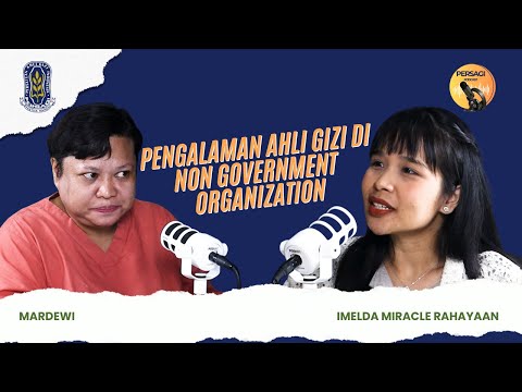 Pengalaman Ahli Gizi di NGO | PERSAGI Kabupaten Solok PODCAST Eps. 15