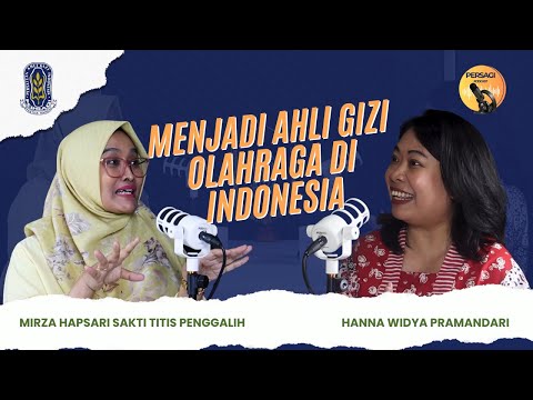 Seperti Apa Menjadi Ahli Gizi Olahraga di Indonesia? | PERSAGI Kabupaten Solok PODCAST Eps. 12